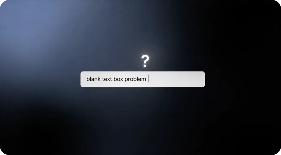 A lone search box containing the words blank text box problem beneath a glowing question mark on a dark background